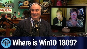 When Will Win10 1809 Be Fixed?