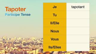 How To Conjugate Tapoter To Tap In Participe Tense.