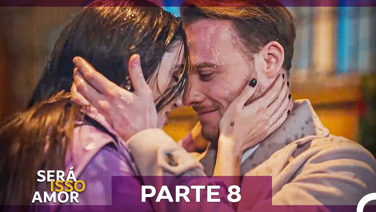 Será Isso Amor Todos Os Episódios Parte 8 (Dublagem em Português)