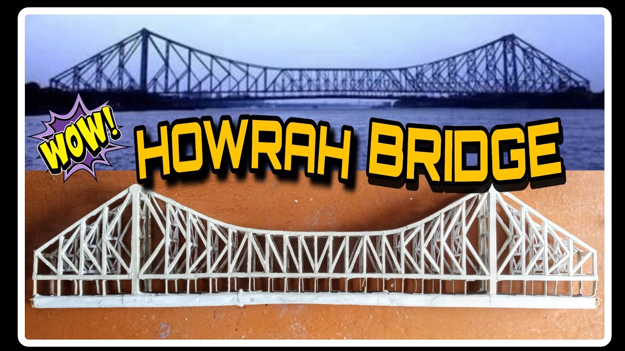 HOW TO MAKE HOWRAH BRIDGE HOWRAH BRIDGE MODEL MAKING PROCESS 5 SB