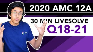 2020 AMC 12A Livesolve: Questions 18-21