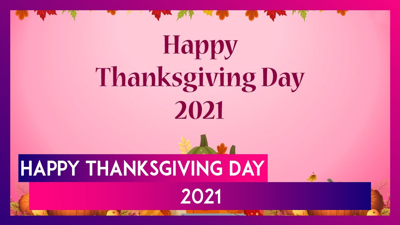 Thanksgiving Day 2021 Wishes Images, Quotes, Messages To Send