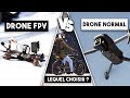 Drone fpv vs drone normal  lequel choisir en 2023 