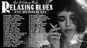 Relaxing Whiskey Blues Music 🚬 Great Slow Blues, Rock Ballads Songs 🎸 Electric Guitar Blues