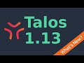 Talos Linux 1.13 features and upgrade process
