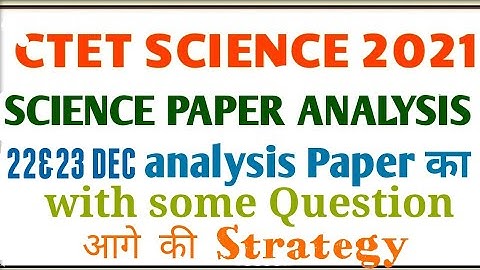 Ctet science paper-2 today analysis ||Ctet science paper-2 2021
