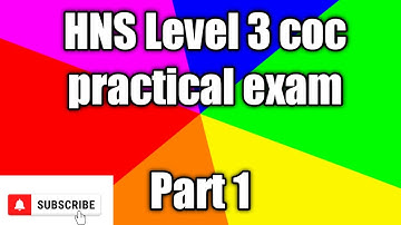 HNS Level 3 coc practical exam part 1