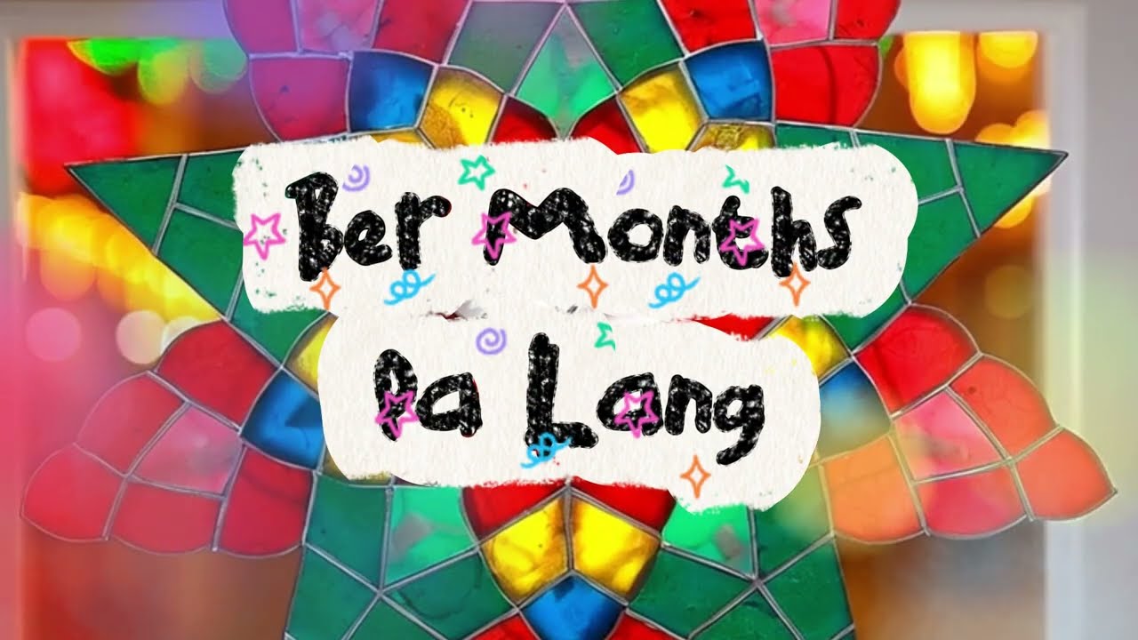 Ber Months Pa Lang