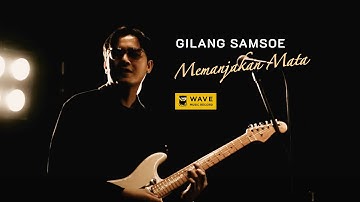 Gilang Samsoe - Memanjakan Mata (Official Music Video)
