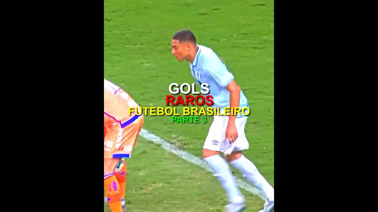 GOLS RAROS DO FUTEBOL BRASILEIRO | parte 3 