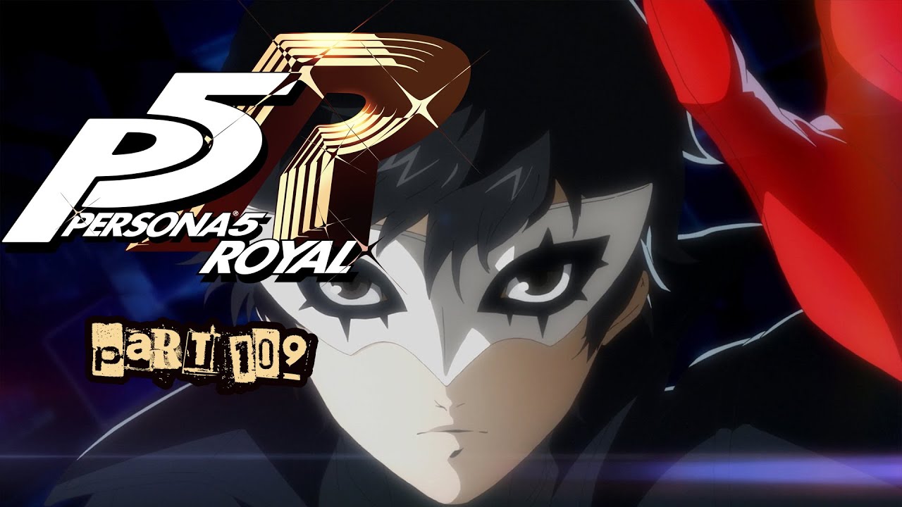 ANOTHER FINAL BATTLE Persona 5 Royal Walkthrough Part 109 YouTube