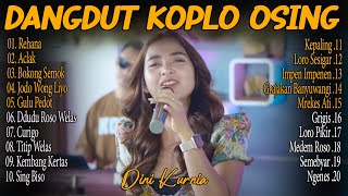 DINI KURNIA - GULU PEDOT, REHANA, ACLAK - FULL ALBUM DANGDUT KOPLO OSING TERBARU VIRAL 2025