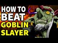 How to beat the GOBLINS in "Goblin Slayer"