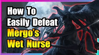 Mergo's Wet Nurse Boss Guide ? EASY KILL! ? Bloodborne ?