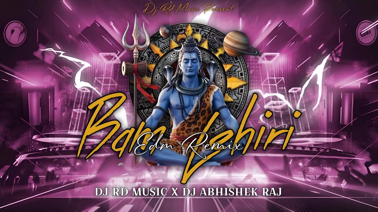 Babam Bam Lehri EDM Mix | DJ RD Music x DJ Abhishek Raj | Bhole Baba DJ Song | Kawad Yatra 2025