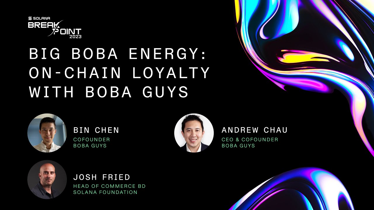 Breakpoint 2023: Big Boba Energy: On-Chain Loyalty with Boba Guys