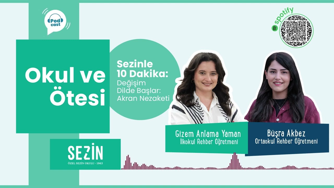 Sezinden Sesler 🎧 Okul ve Ötesi Sezinle 10 Dakika / ''Değişim Dilde Başlar : Akran Nezaketi''