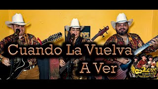 Video thumbnail of "Cuando La Vuelva A Ver🎶🎶😊❤❤👭"