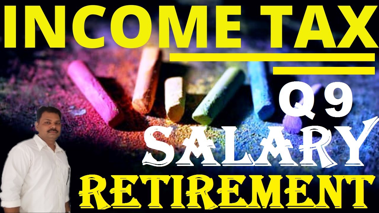 Q9 from Salary (Retirement) of Book H.C. Mehrotra/ Publisher