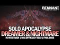 Solo dreamer  nightmare  final boss fight  apocalypse no hits taken remnant from the ashes