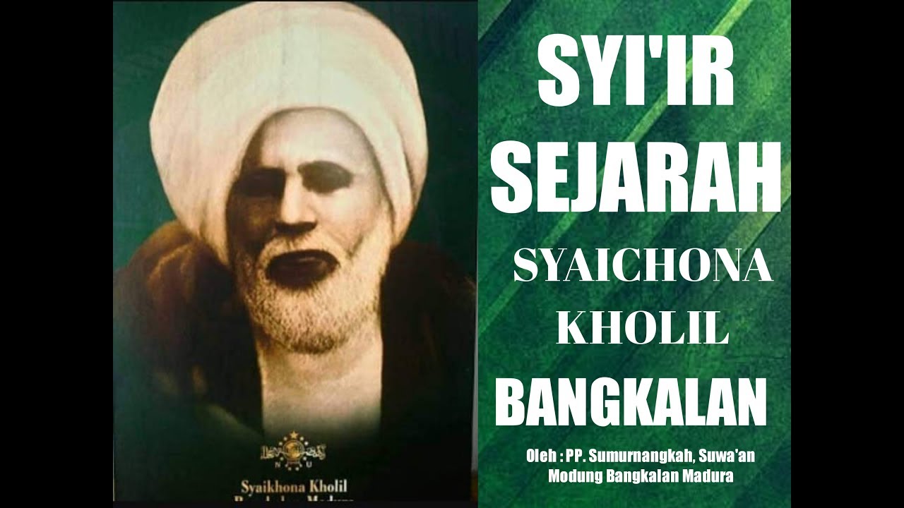 SYI'IR SEJARAH SYAIKHONA KHOLIL, MBAH KH. ROWI, KH. THOLHAH ROWI DAN WAFATNYA SYAIKHONA KHOLIL
