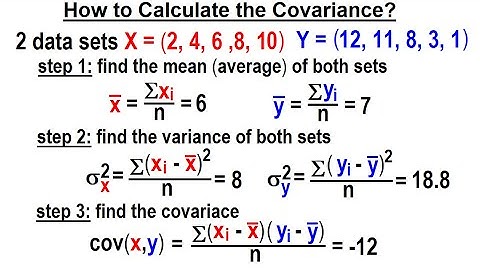 Covariance (4 of 17) How to Calculate the Covariance?