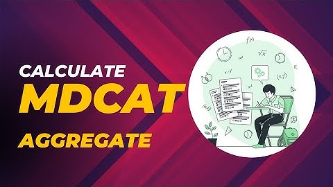 Calculate MDCAT Aggregate 2024 in 1 minute!