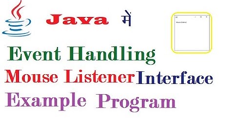 Event Handling Mouse Listener Example Program in Java (हिंदी में)
