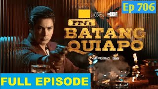 Fpjs Batang Quiapo  Episode 706 November 4 2025