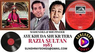 Aye Khuda Shukr Tera  Mahendra Kapoor  Bhupinder Singh  Razia Sultan  1983