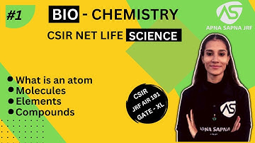 what are Atom and molecules || BIOCHEMISTRY || #csirnet