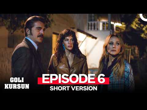 Goli - Kurşun Episode 6 (Short Version)