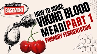 How To Make Vikings Blood Mead Cherry Mead Pt. 1