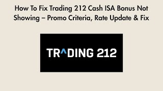 How To Fix Trading 212 Cash ISA Bonus Not Showing – Promo Criteria, Rate Update & Fix