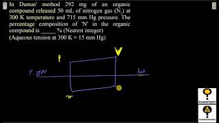 In Dumas Method 292 Mg Of An Organic Compound Released 50 Ml Of Nitrogen Gas N2 At 300 K Temperat