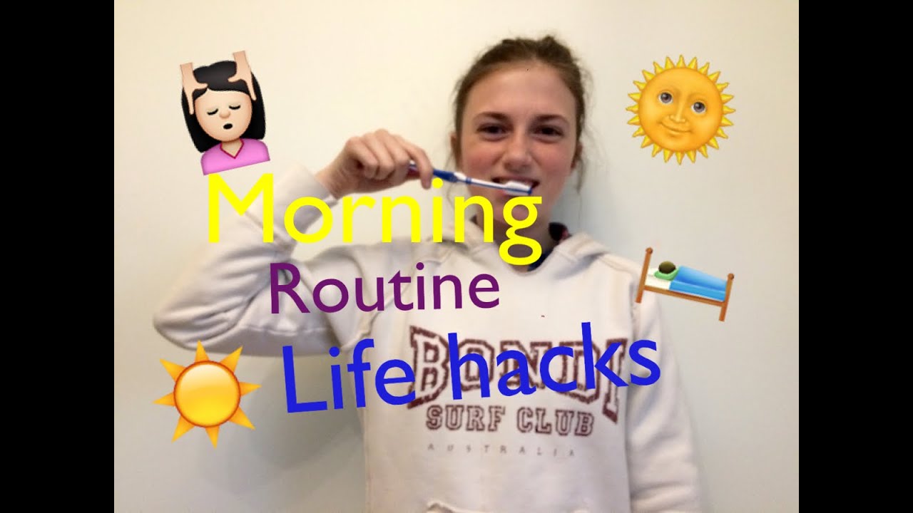 Morning routine life hacks