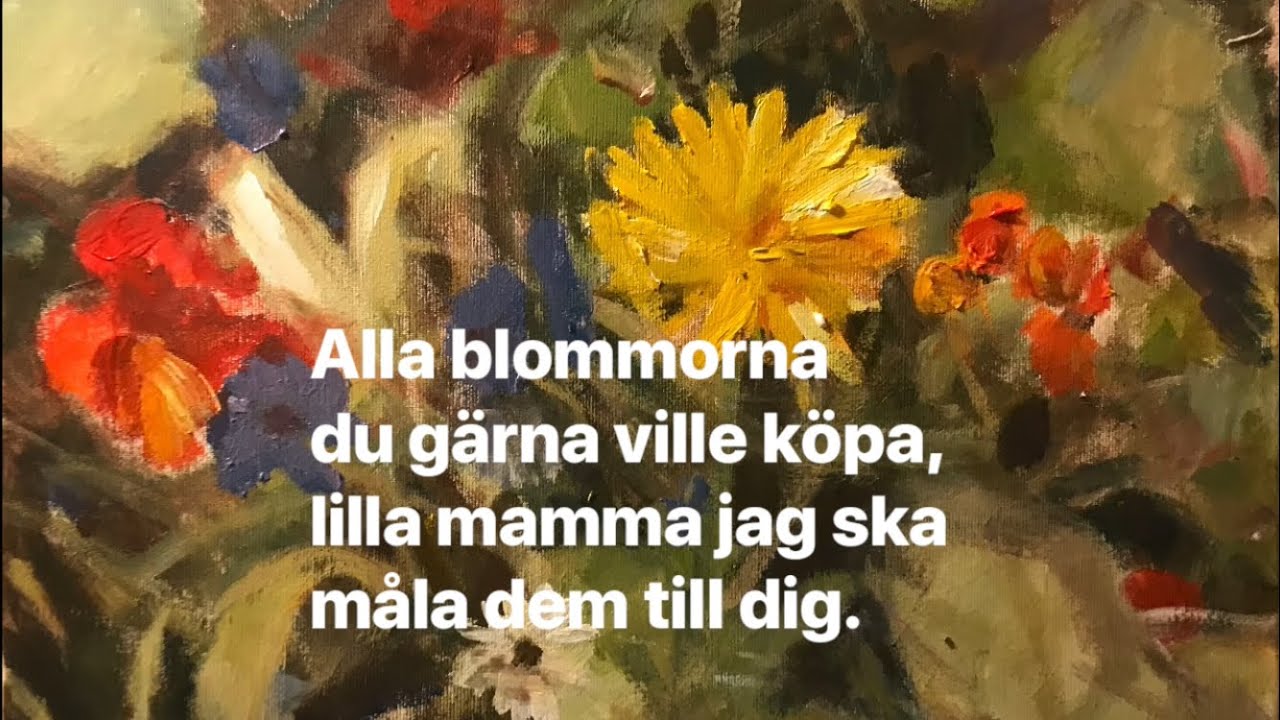 Jag ska måla hela världen lilla mamma (med text)