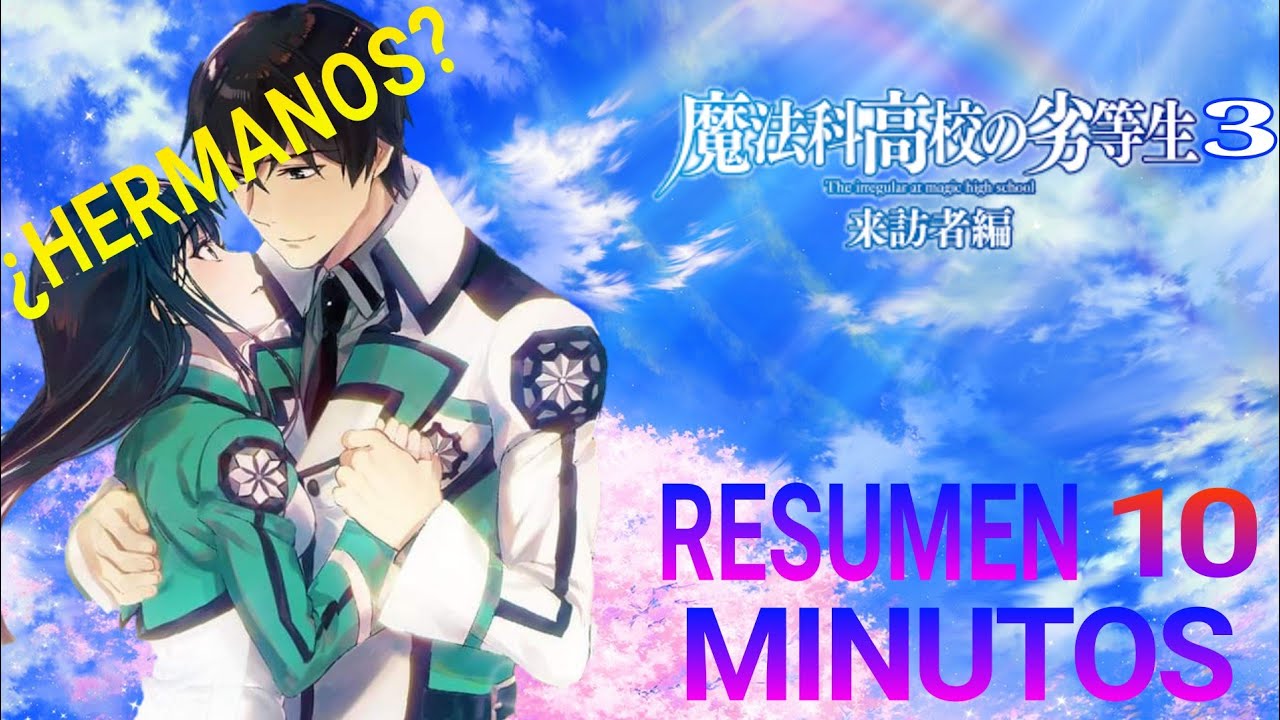 ♦️ Mahouka Koukou No Rettousei Temporada 3 RESUMEN EN 10 MINUTOS o más