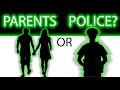 Parents or Police?