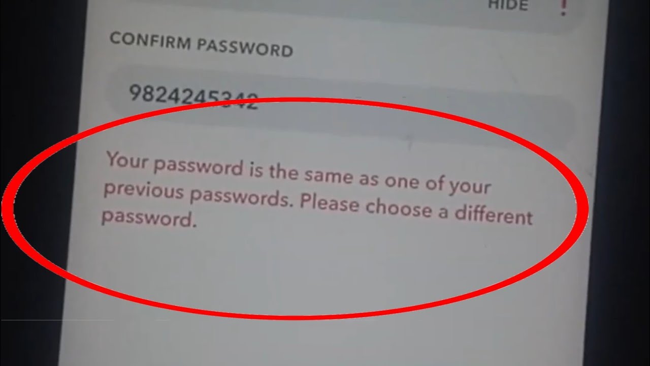 Your password is the same as one of your previous passwords. Please