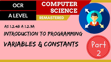 41. OCR A Level (H046-H446) SLR8 - 1.2 Introduction to programming part 2 variables & constants