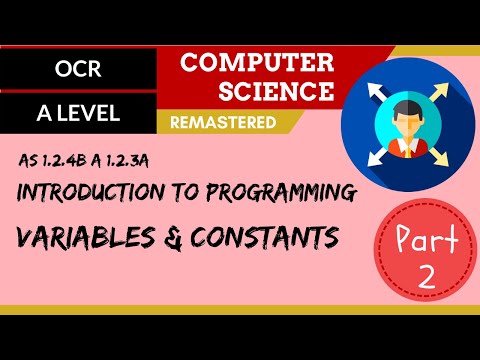 41. OCR A Level (H046-H446) SLR8 - 1.2 Introduction to programming part 2 variables & constants