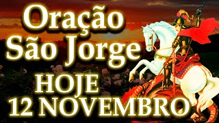 Oração De São Jorge Para Hoje Quarta-Feira 12 De Novembro De 2025 Fé Inabalável