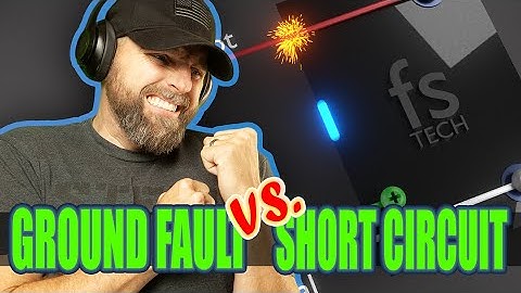 Ground Fault vs. Short Circuit