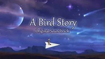 A Bird Story 鳥的故事 - Original Soundtrack 原創原聲帶 A Bird Story 鳥的故事 - Original Soundtrack 原創原聲帶