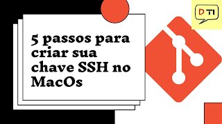 5 passos para criar sua chave SSH Git no MacOs