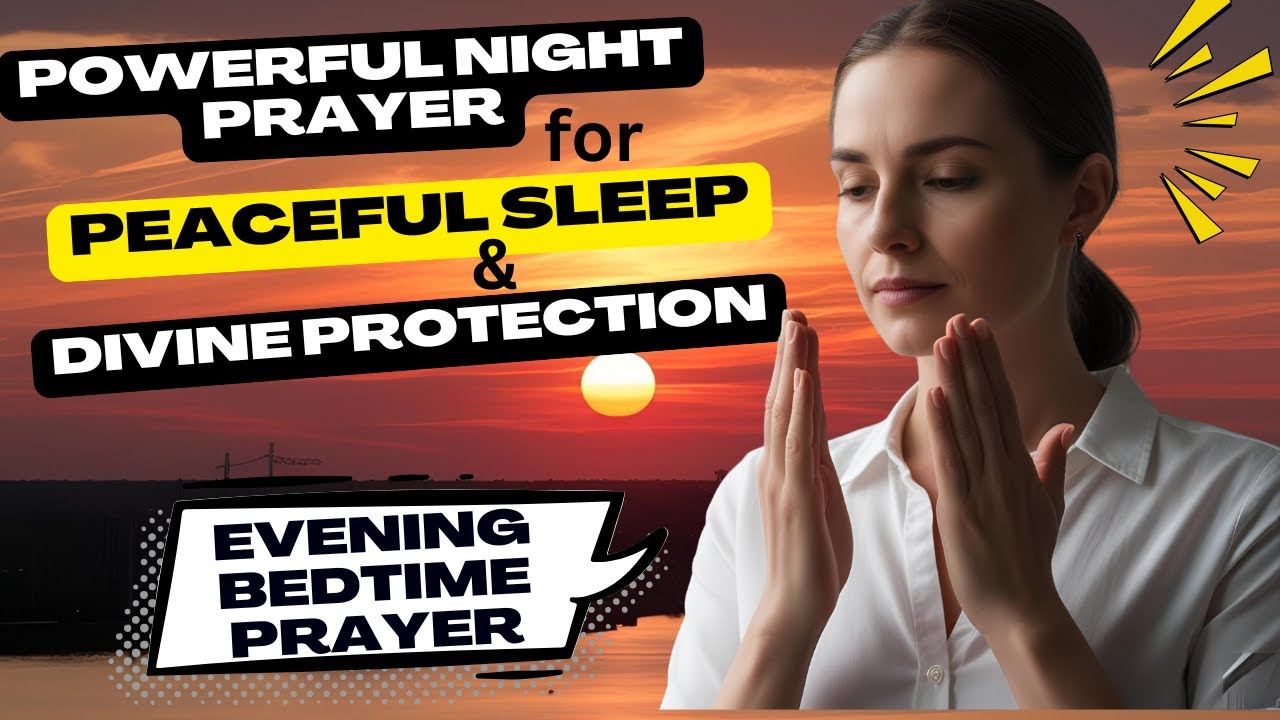 Powerful Evening & Night Prayer for Peaceful Sleep & Divine Protection ...