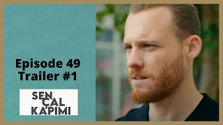 Sen Cal Kapimi ❖ Ep 49 Trailer #1 ❖ CAPTIONED 2021