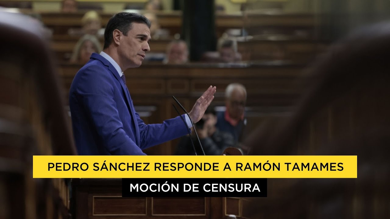 Intervención de Pedro Sánchez en respuesta a Ramón Tamames en el debate de la moción de censura