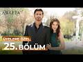 Arafta 2.Sezon 25. Bölüm | Tam Bölüm | Members Only | Arafta Türk Dizileri #S2EP25 @araftadiz